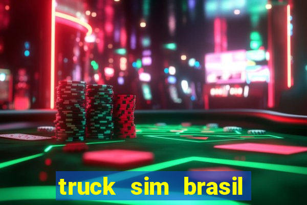 truck sim brasil dinheiro infinito